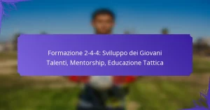 Formazione 2-4-4: Sviluppo dei Giovani Talenti, Mentorship, Educazione Tattica
